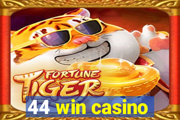 44 win casino